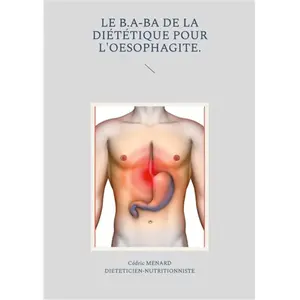Books on Demand Le b.a-ba de la diététique pour l'oesophagite: -: - pas cher