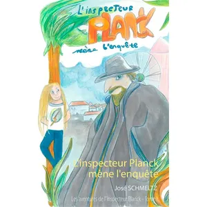 Les Aventures De L'inspecteur Planck Tome 1 - L'inspecteur Planck Mène L'enquête pas cher