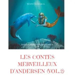 Books on Demand La petite fille aux allumettes ; La petite sirène ; La reine des neiges ; Le vilain petit canard: La Petite Fille aux allumettes, La Petite Sirène, La Reine des neiges, Le Vilain Petit Canard, etc.: 2 pas cher