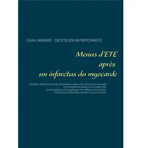 Menus d'été après un infarctus du myocarde - Cédric Ménard pas cher