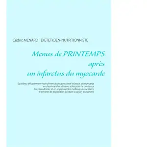 Menus de printemps après un infarctus du myocarde - Cédric Ménard pas cher