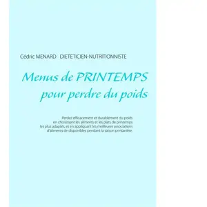 Menus de printemps pour perdre du poids - Cédric Ménard pas cher