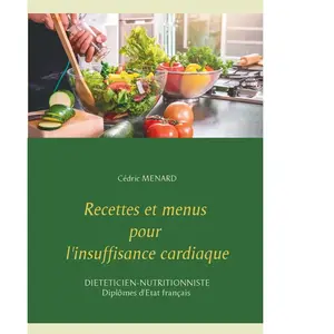 Books on Demand Recettes et menus pour l'insuffisance cardiaque pas cher