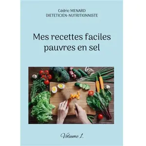 Books on Demand Mes recettes faciles pauvres en sel: Volume 1: - pas cher