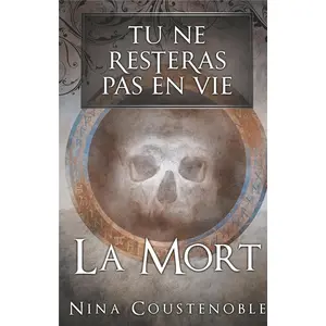 Tu Ne Resteras Pas En Vie - La Mort