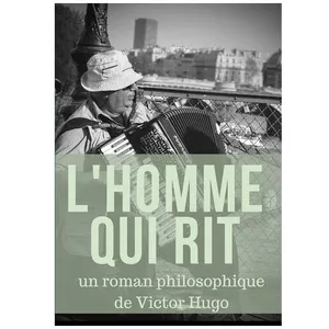 L'homme Qui Rit - Un Roman Philosophique De Victor Hugo