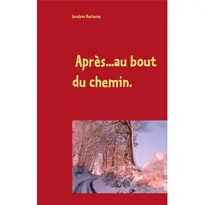 AprÃ¨s...Au Bout Du Chemin