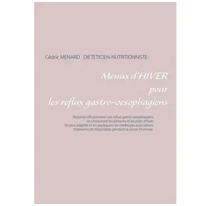 Menus D'hiver Pour Les Reflux Gastro-Oesophagiens pas cher