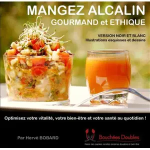 Books on Demand Mangez Alcalin Gourmand Et Éthique - Optimisez Votre Vitalité, Votre Bien-Être Et Votre Santé Au Quotidien ! pas cher