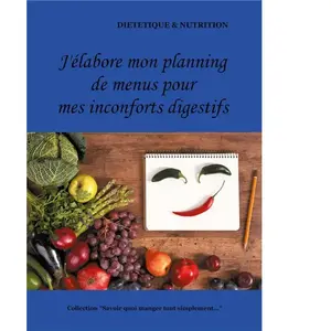 J'élabore mon planning de menus pour mes dyspepsies (ou inconforts digestifs divers) - Cédric Ménard pas cher