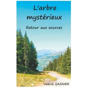 L'arbre Mystérieux - Retour Aux Sources pas cher
