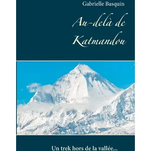 Au-Delà De Katmandou - Un Trek Hors De La Vallée