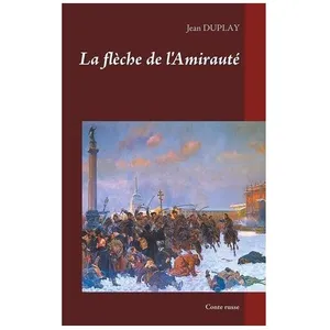 L'amérique En Ballon - La Flèche De L'amirauté - Conte Russe