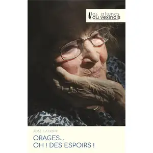 Les Plumes Du Vexinois Tome 2 - Orages - Oh ! Des Espoirs !