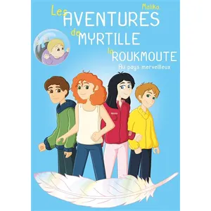 Les Aventures De Myrtille La Roukmoute - Au Pays Merveilleux pas cher