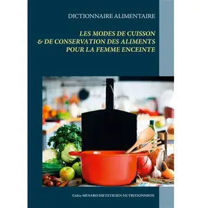 Books on Demand Dictionnaire des modes de cuisson et de conservation des aliments pour la femme enceinte pas cher