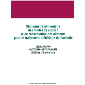 Dictionnaire Des Modes De Cuisson Et De Conservation Des Aliments Pour... pas cher