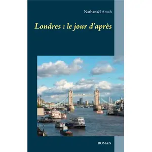 Londres : Le Jour D'aprÃ¨s