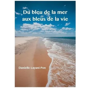 Du Bleu De La Mer Aux Bleus De La Vie