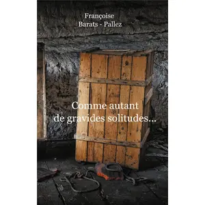 Comment Autant De Gravides Solitudes