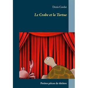 Le Crabe Et La Tortue - Petites Pièces De Théâtre pas cher