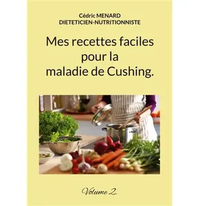 Books on Demand Mes recettes faciles pour la maladie de Cushing: Volume 2: - pas cher
