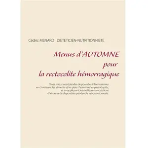Menus d'automne pour la rectocolite hémorragique - Cédric Ménard pas cher