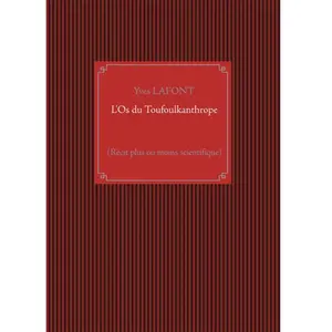 L'Os du Toufoulkanthrope pas cher
