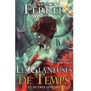 Les Glaneuses De Temps - Histoires Fantastiques pas cher