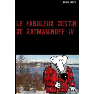 Le Fabuleux Destin De Ratmaninoff Tome 4 - Le Revenant pas cher