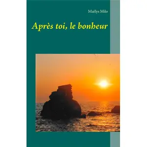 AprÃ¨s Toi, Le Bonheur