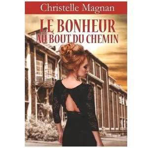 Le Bonheur Au Bout Du Chemin