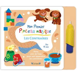 ISBN Grund Les contraires: Mon premier pinceau magique. Avec 1 pinceau à eau pas cher