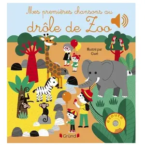 ISBN Editions Gründ Mes premières chansons au drôle de zoo pas cher