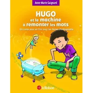 ISBN Hugo et la machine à remonter les mots - Un conte pour en finir avec l... pas cher