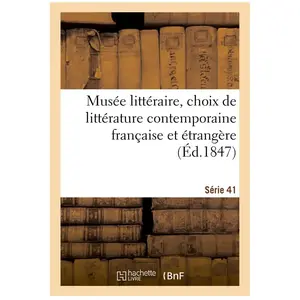 Musée Littéraire, Choix De Littérature Contemporaine Française Et Étrangère - Série 41 pas cher