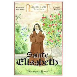 Sainte Elisabeth - Au Coeur De La Trinité pas cher