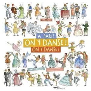 Parigramme A Paris, On Y Danse, On Y Danse ! - Un Livre Jeu Pour Découvrir L'histoire De La Capitale pas cher