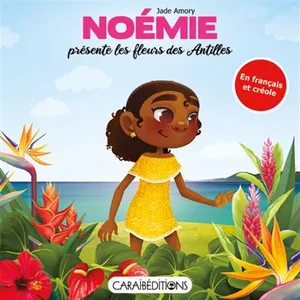 Noémie - Noémie Présente Les Fleurs Des Antilles pas cher