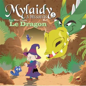 Mylaidy a des soucis t.5 - le dragon - Jean-Marc Derouen pas cher