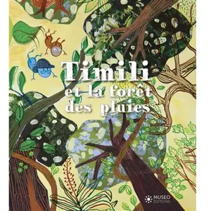 Museo Timili et la forêt des pluies pas cher