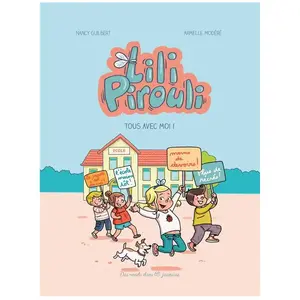 Des Ronds Dans L'o Lili Pirouli Tome 1 - Tous Avec Moi !