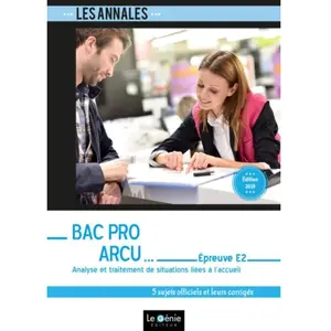Comparateur de prix : Analyse et traitement de situations liées à l'accueil Epreuve E2 Bac Pro ARCU: 5 sujets officiels et leurs corrigés