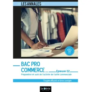 Comparateur de prix : Genie Des Glaciers Préparation Et Suivi De L'activité Commerciale Épreuve E2 Bac Pro Commerce - 5 Sujets Officiels Et Leurs Corrigés