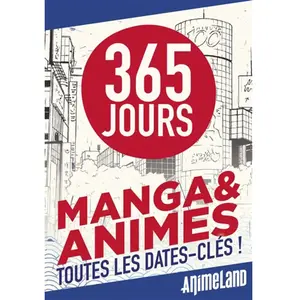 Ynnis Editions 365 Jours Mangas & Animés - Toutes Les Dates-Clés ! pas cher