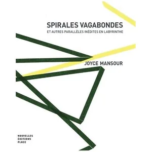Spirales Vagabondes - Et Autres Parallèles Inédites En Labyrinthe pas cher