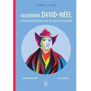 Comparateur de prix : A Dos D'ane Alexandra David-Néel - Une Exploratrice Sur Le Toit Du Monde