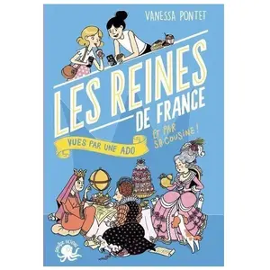 ISBN Poulpe Fictions Les Reines De France Vues Par Une Ado Et Par Sa Cousine ! pas cher