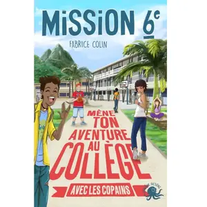 ISBN Poulpe Fictions Mission 6e - Tome 3 - Mène Ton Aventure Au Collège Avec Les Copains ! pas cher