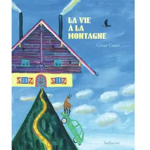 Sarbacane La vie à la montagne pas cher